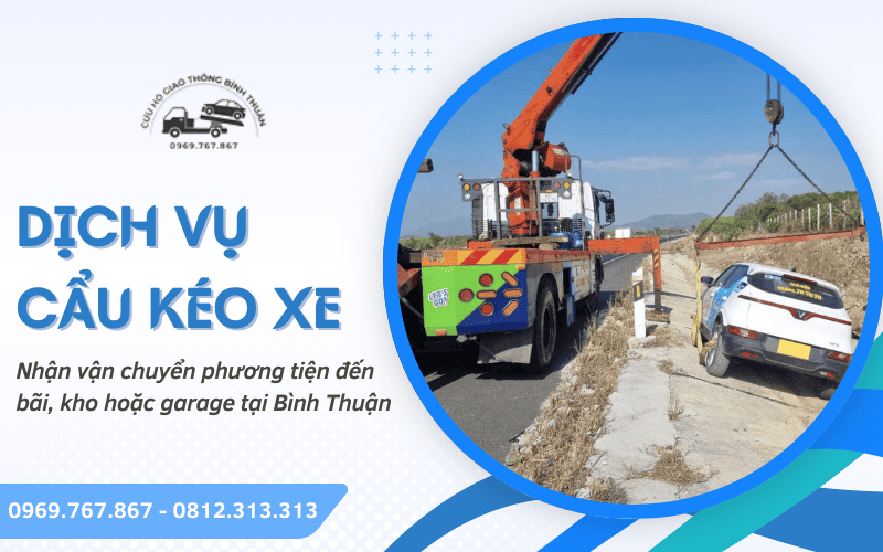 Dịch vụ cẩu kéo xe Bình Thuận