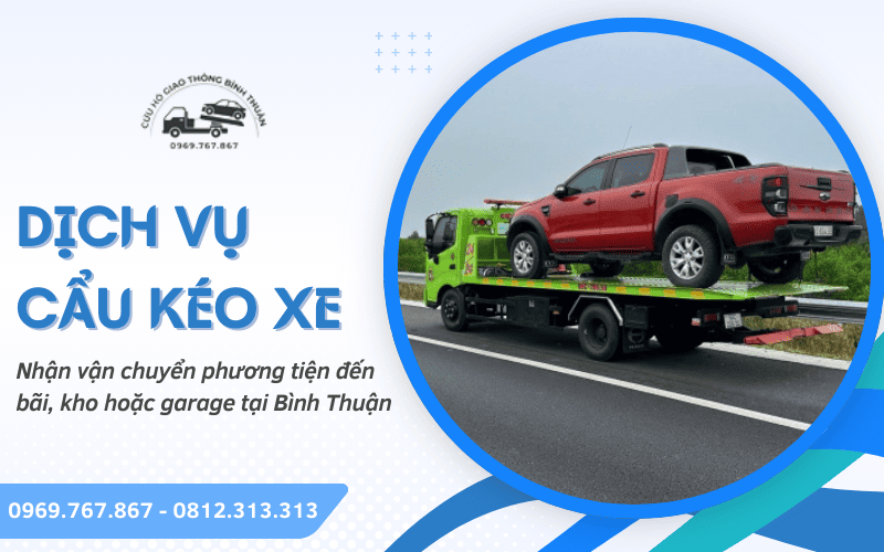 Dịch vụ cẩu kéo xe Bình Thuận