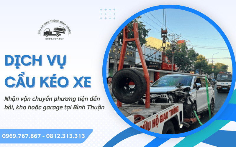 Dịch vụ cẩu kéo xe Bình Thuận